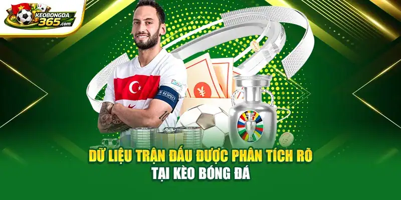 Dữ liệu trận đấu được phân tích rõ tại Kèo Bóng Đá