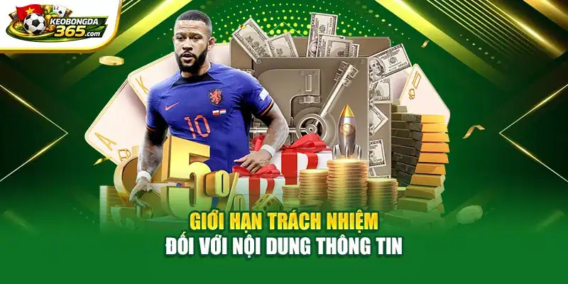Giới hạn trách nhiệm đối với nội dung thông tin