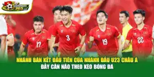 Nhánh Đấu U23 Châu Á Qua Những Đánh Giá Từ Kèo Bóng Đá