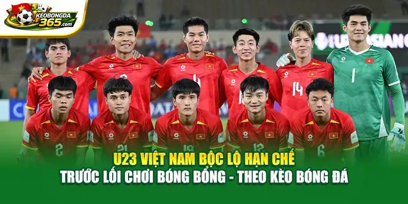 U23 Việt Nam Trước Thử Thách Đổi Phương Án Theo Kèo Bóng Đá